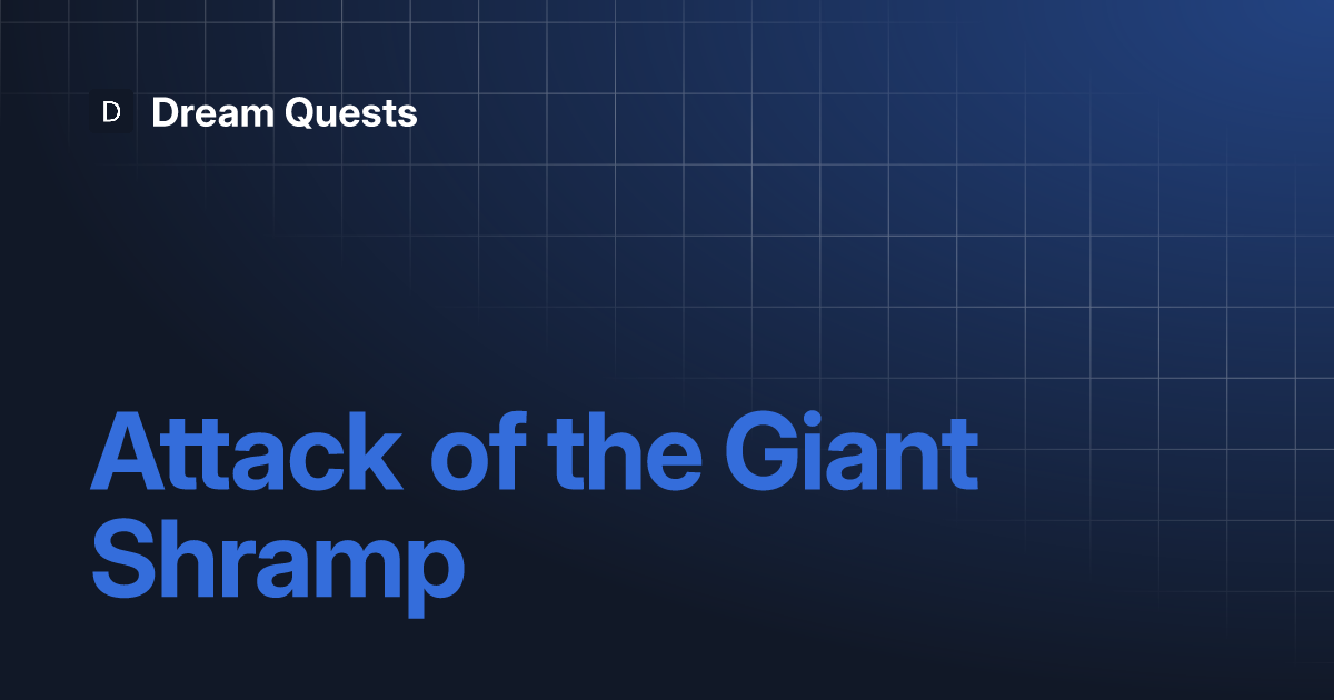 Attack Of The Giant Shramp 